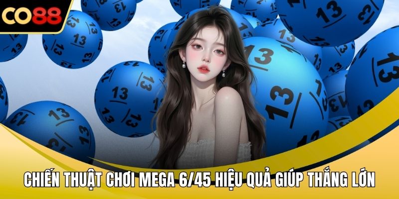 Chiến thuật chơi Mega 6/45