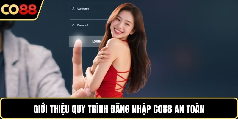 Giới thiệu quy trình đăng nhập CO88 an toàn