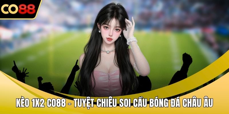 Kèo 1x2 CO88