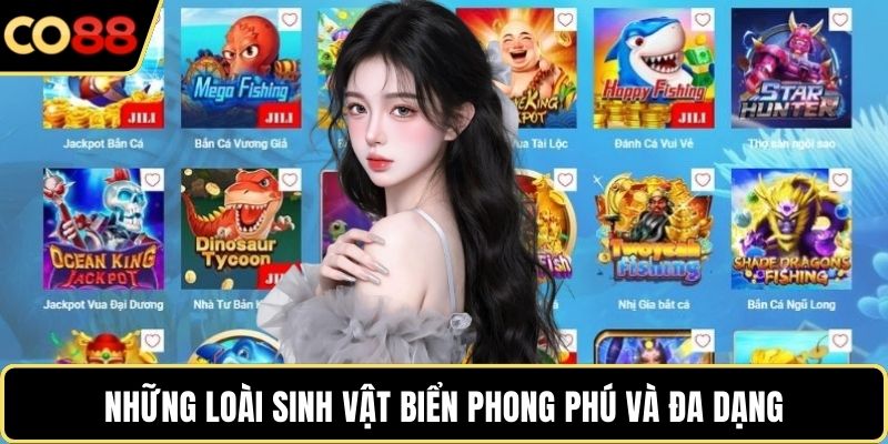 Những loài sinh vật biển phong phú và đa dạng