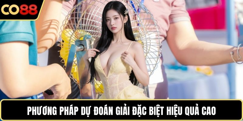 Kinh nghiệm bắt số giải đặc biệt cực chuẩn xác